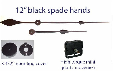 12" Black spade hands, high torque quartz movement & mounting cup